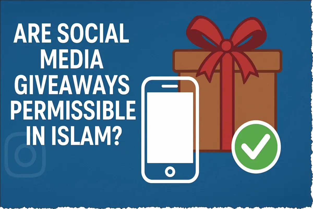 Social Media Giveaways in Islam: Are They Permissible?